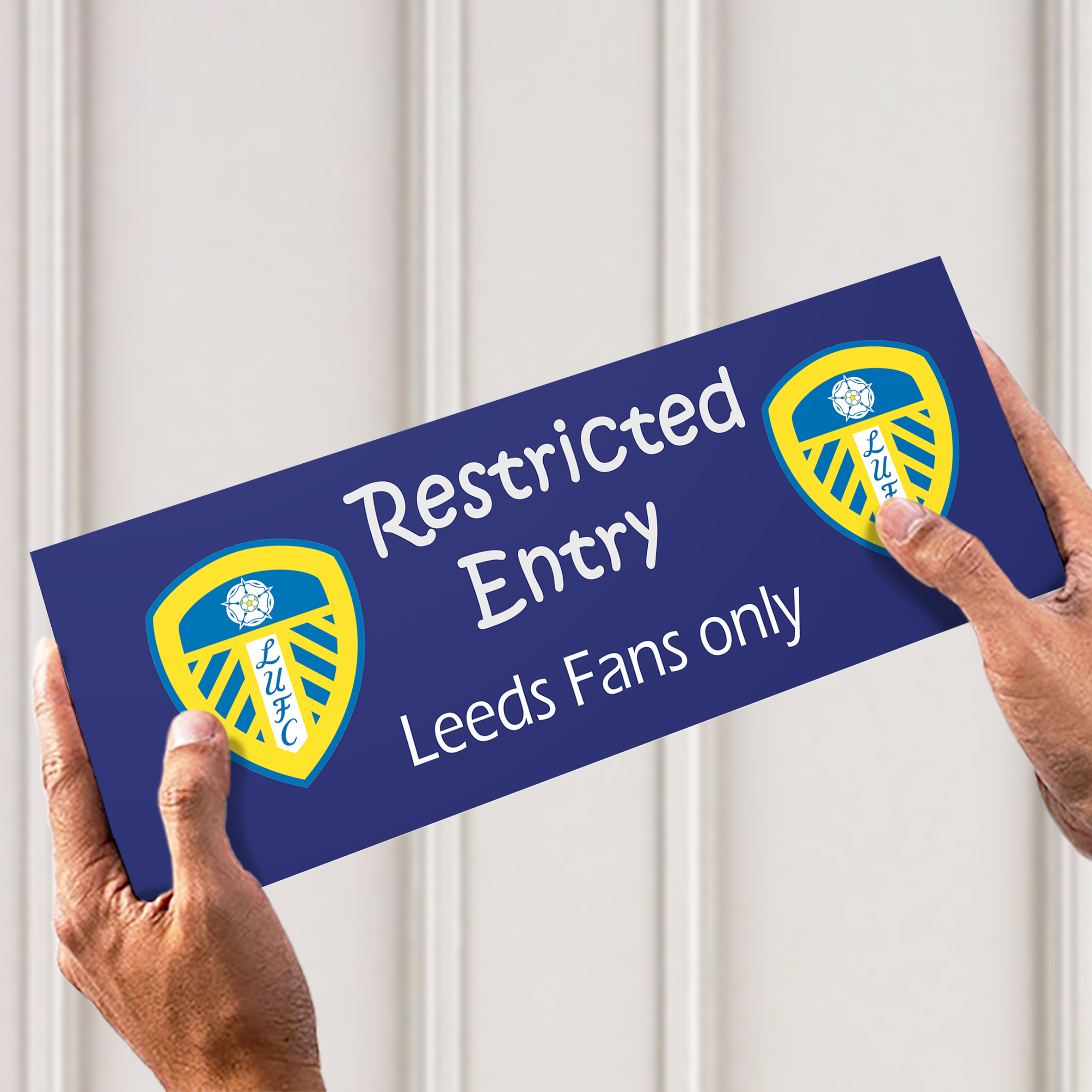 Leeds Fans Only Door Signage