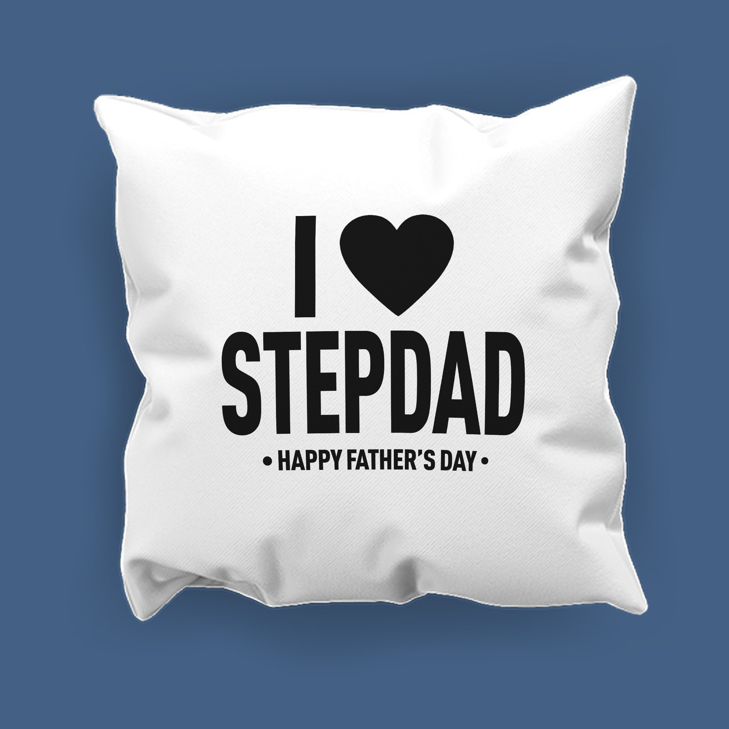 I Love Stepdad Cushion