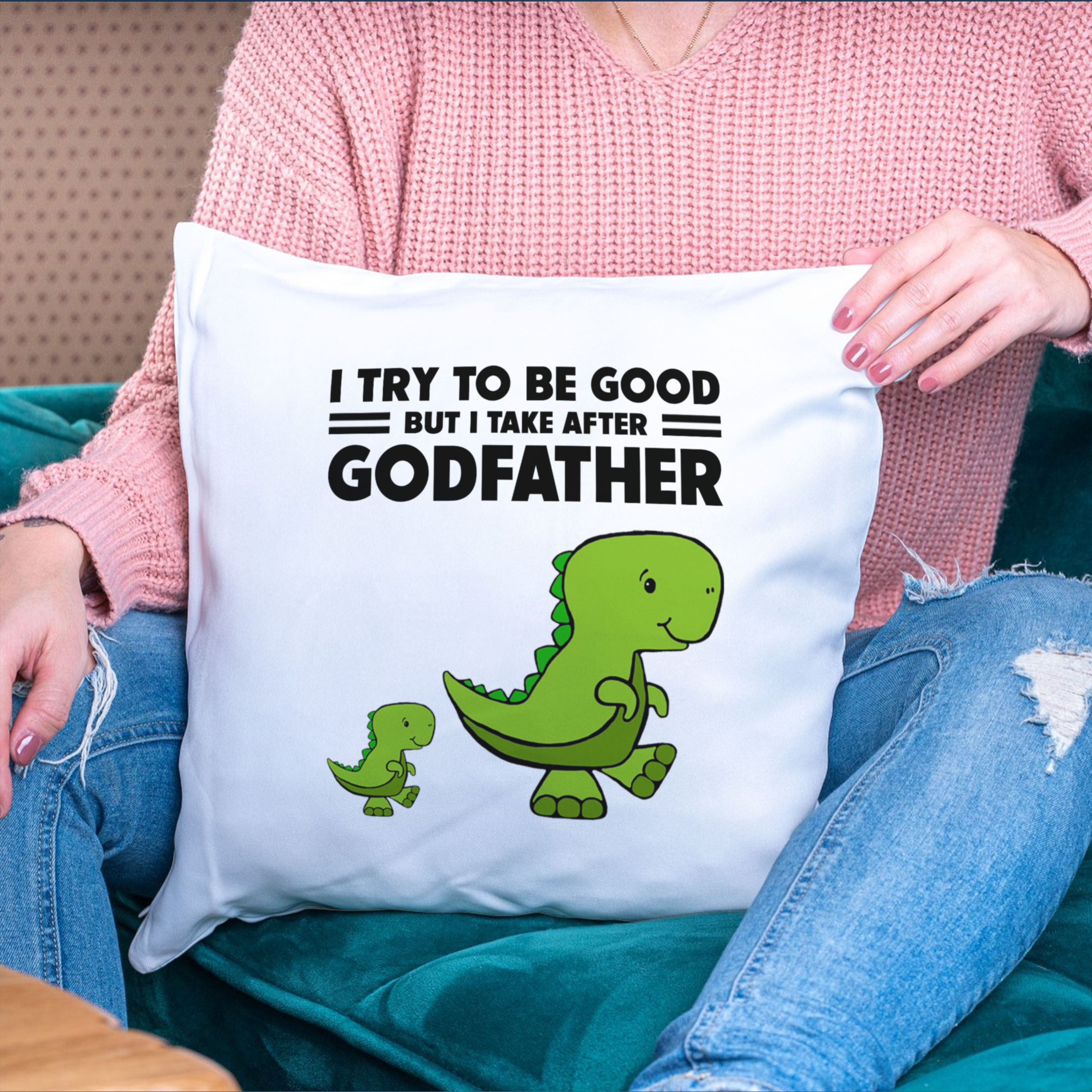 Alternative view of I try to be good but I take after Godfather Cushion