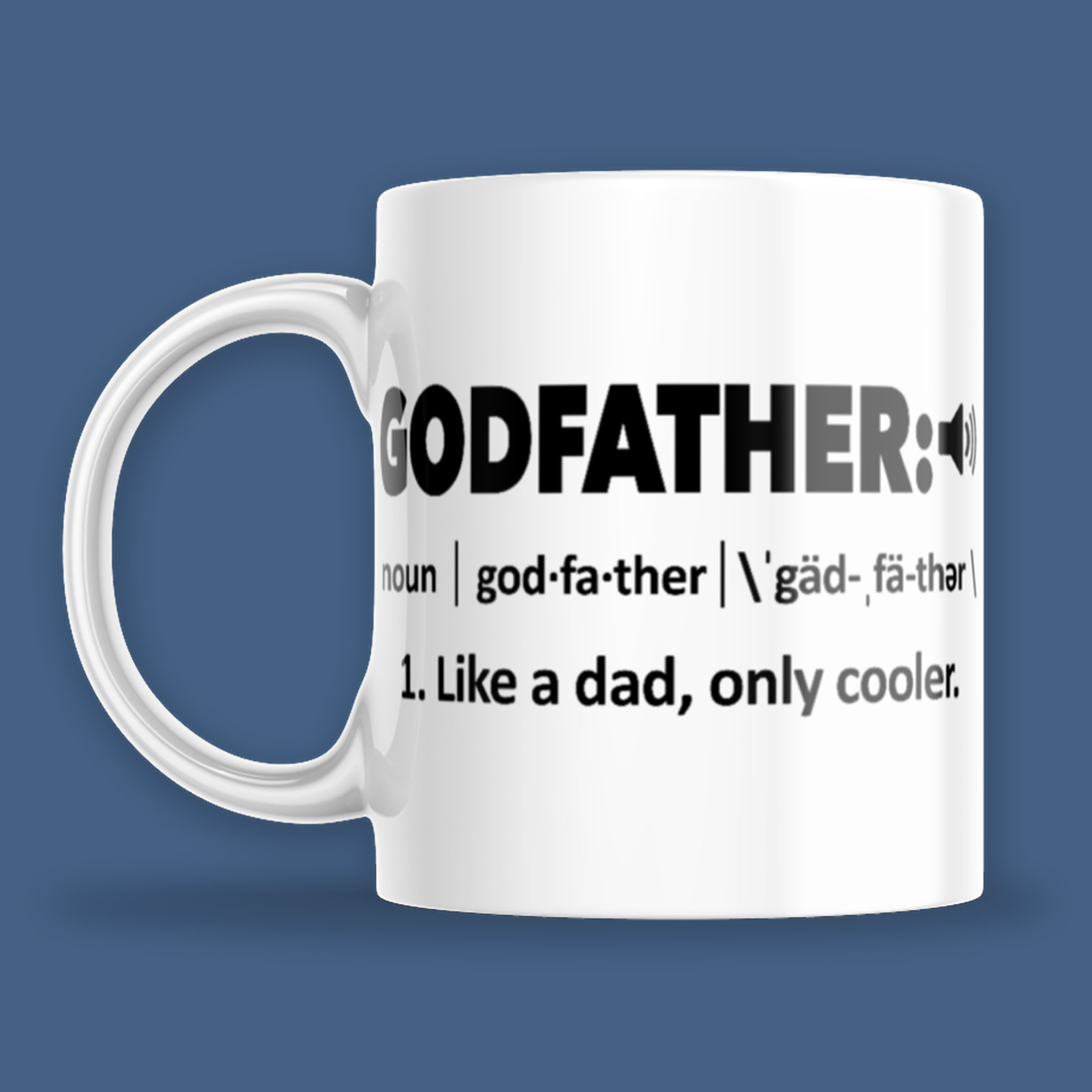 Godfather, Like a Dad, only cooler Mug