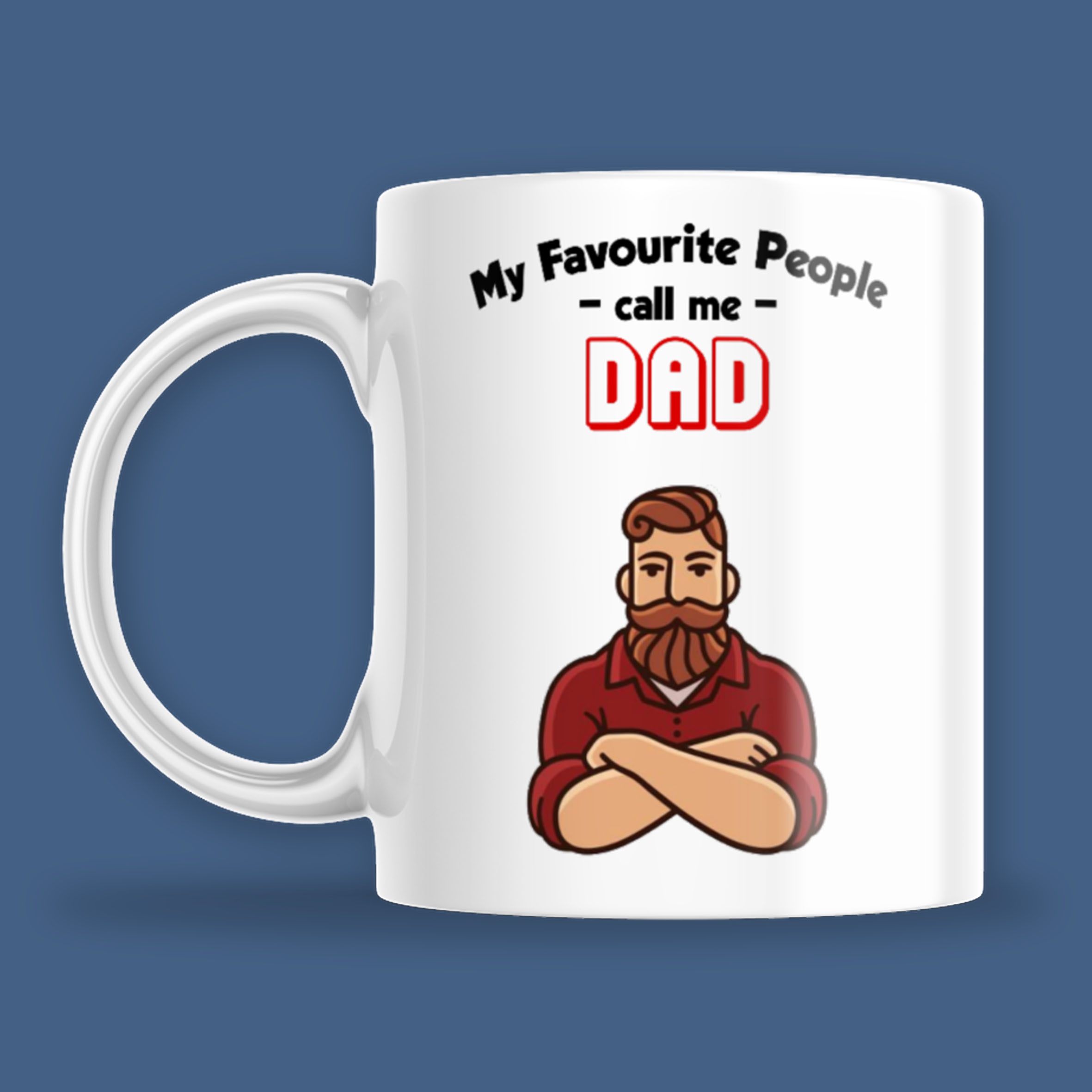My favourite people call me Dad Mug