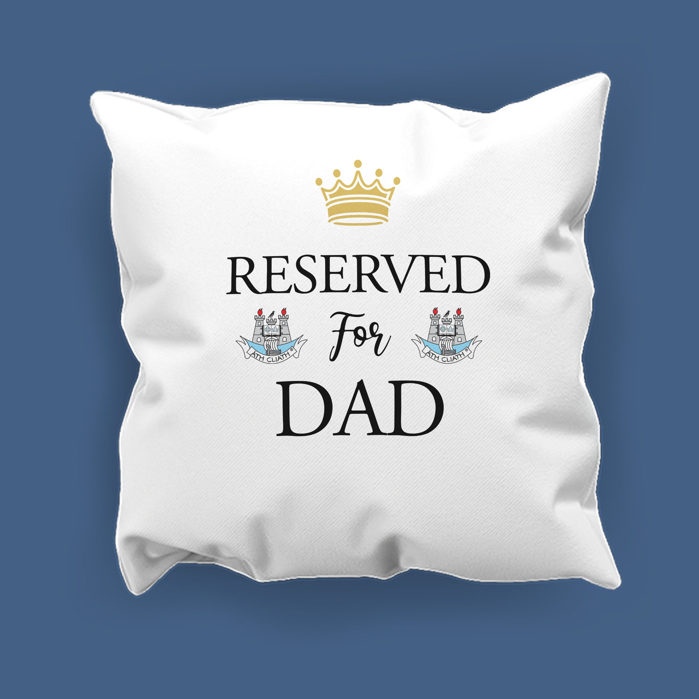 Reserved for Dad Gaa Cushion
