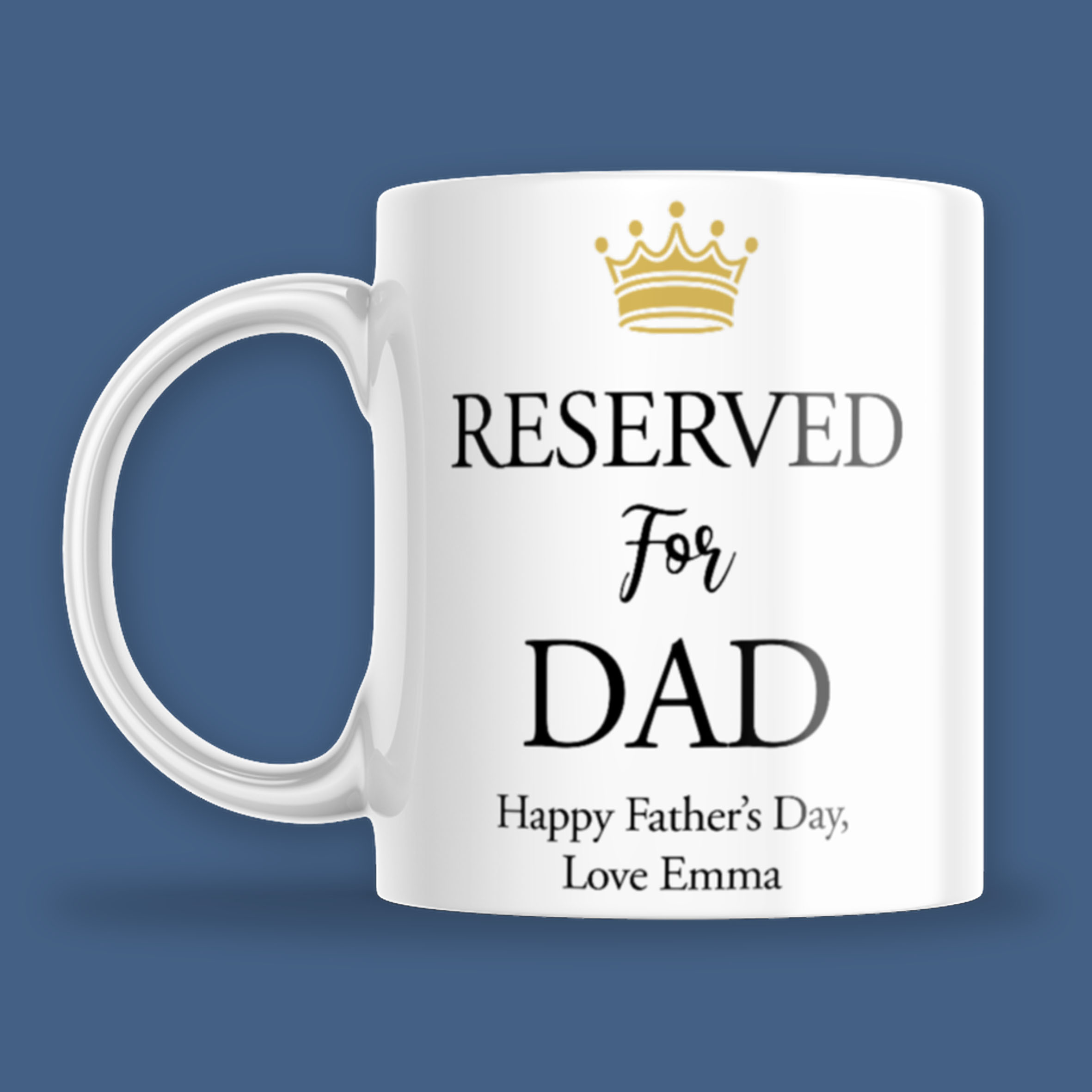 Reserved for Dad Mug