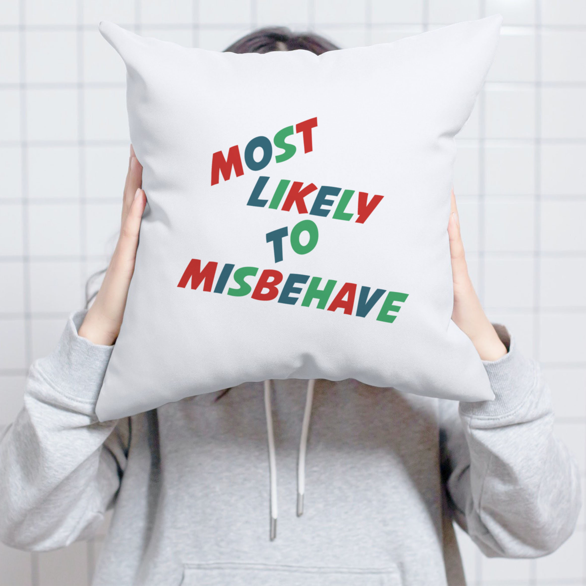 Most likely to Misbehave Cushion