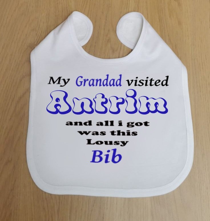 My Grandad Visited Antrim Bib