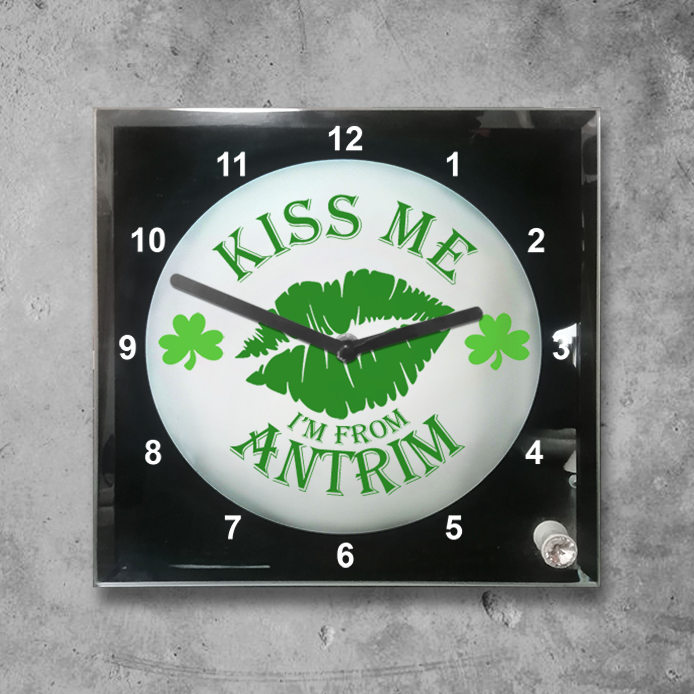 Kiss Me I'm from Antrim Clock