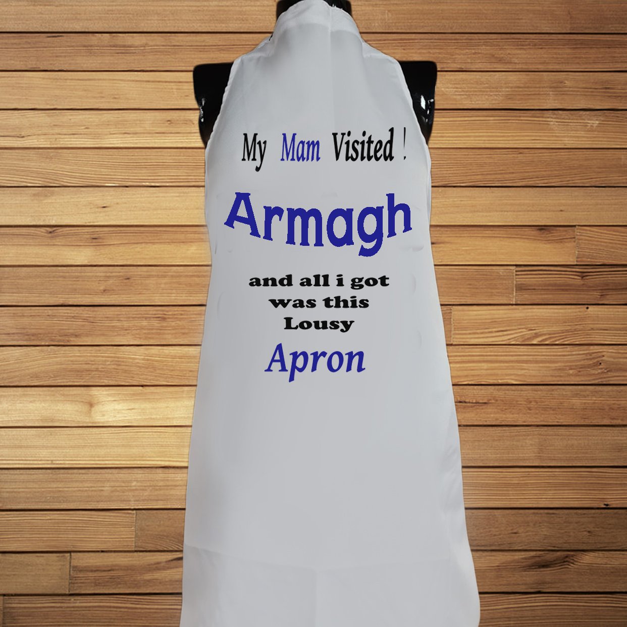 My Mam Visited Armagh Apron