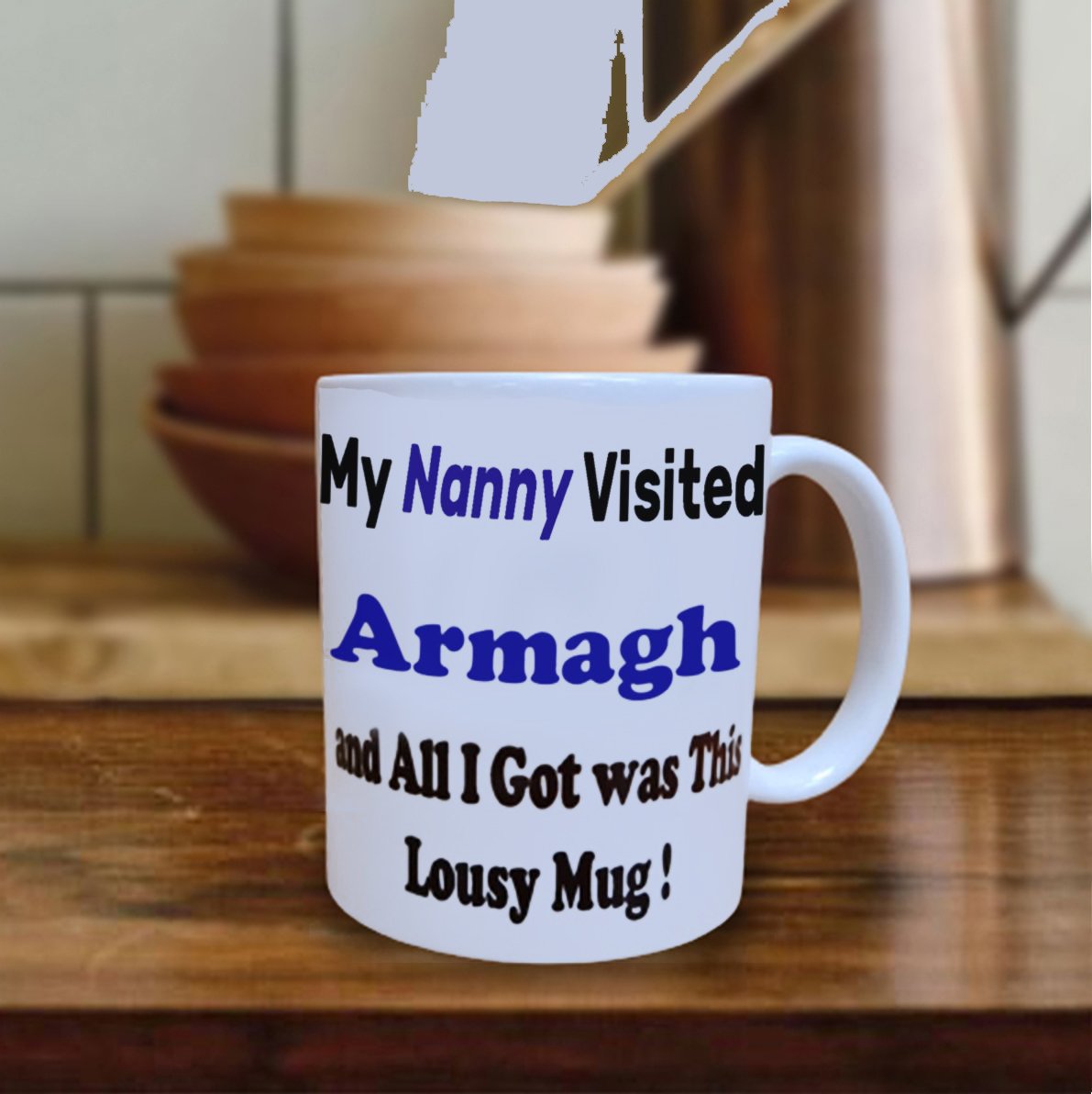 My Nanny Visited Armagh Mug
