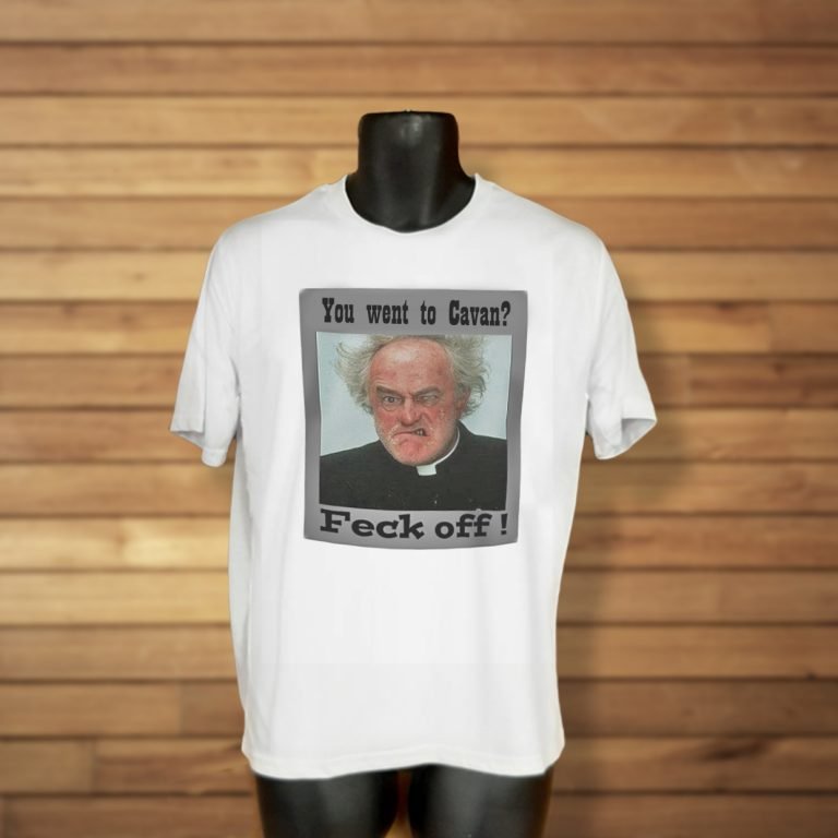 T-Shirt - Fr Ted - You Went to Cavan