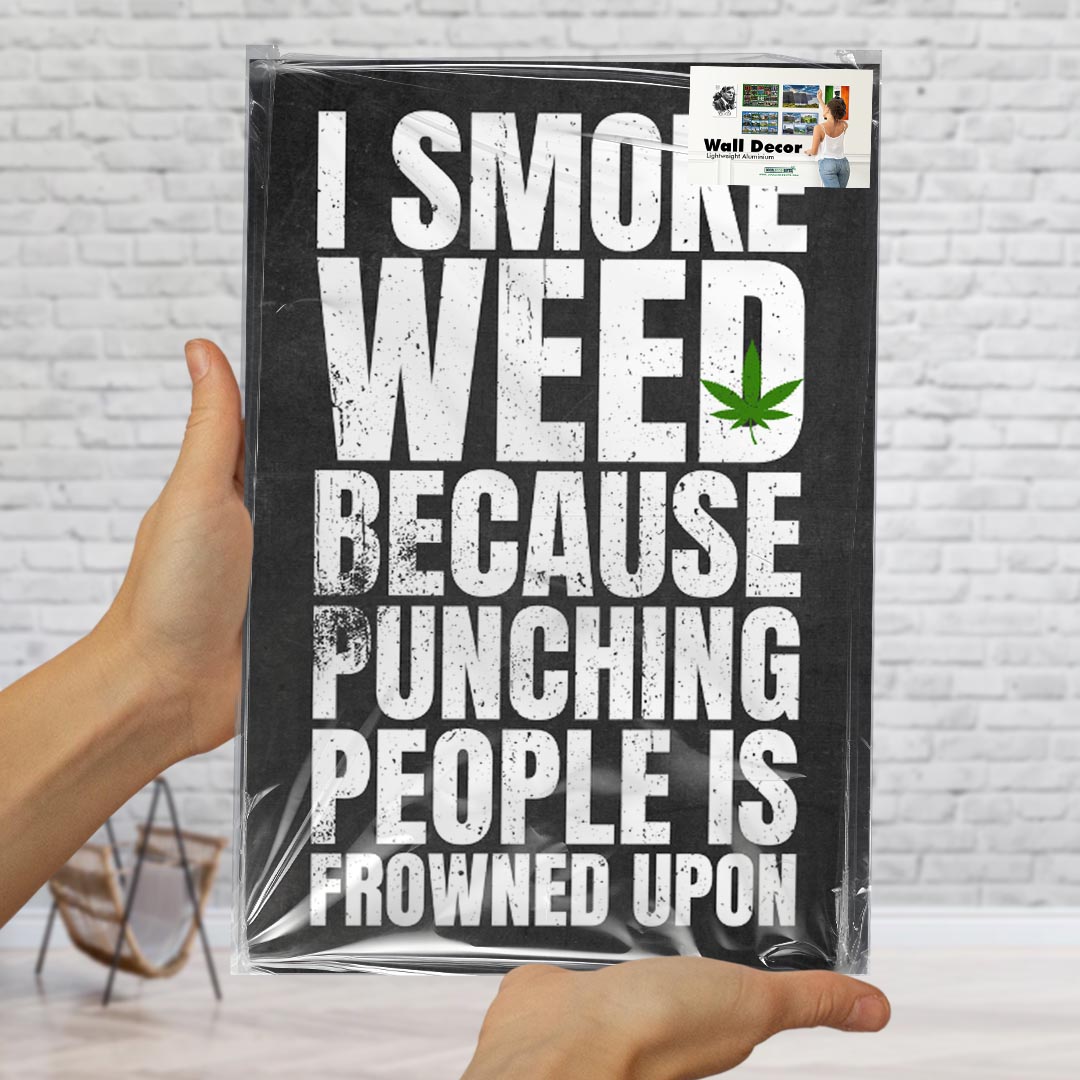 I Smoke Weed Wall Decor