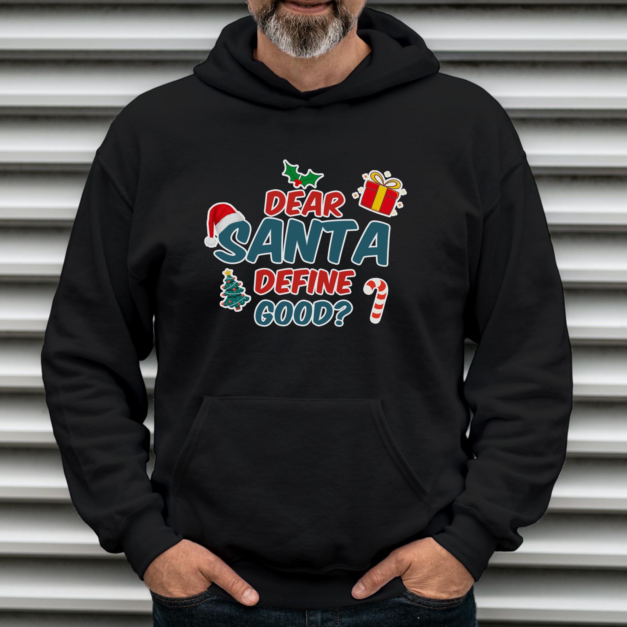 Dear Santa, define good Hoodie